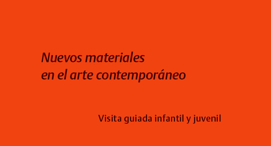 Nuevos materiales en el arte contemporáneo Nuevos materiales en el arte contemporáneo