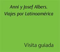 Anni y Josef Albers. Viajes por Latinoamérica