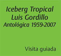Iceberg Tropical. Luis Gordillo. Antológica 1959-2007