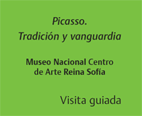 Picasso.  Tradición y vanguardia.  Museo Nacional Centro de Arte Reina Sofía.